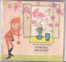 Otwórz okienko - Helena Bechlerowa