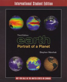 Earth: Portrait of a Planet - Stephen Marshak