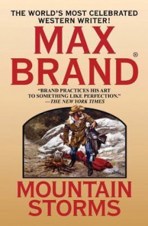 Mountain Storms - Max Brand