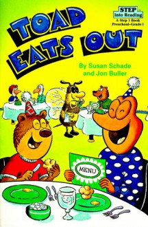 Toad Eats Out (Step into Reading, Step 1, paper) - Susan Schade, Jon Buller