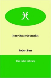 Jenny Baxter Journalist - Robert Barr