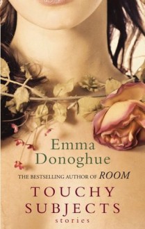 Touchy Subjects - Emma Donoghue