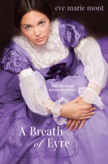 A Breath of Eyre - Eve Marie Mont