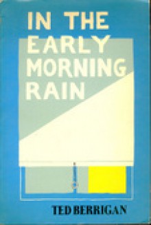 In the Early Morning Rain - Ted Berrigan