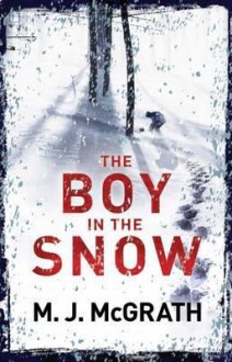 Boy in the Snow - M.J. McGrath