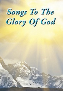 Songs to the Glory of God - Gary Turner