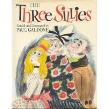 The Three Sillies - Paul Galdone, Joseph Jacobs