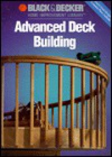 Advanced Deck Building - Cowles Creative Publishing