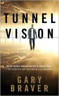 Tunnel Vision - Gary Braver