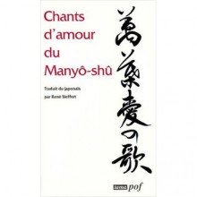 Chants d'amour du Manyō-shū - René Sieffert