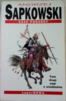 Czas pogardy - Andrzej Sapkowski