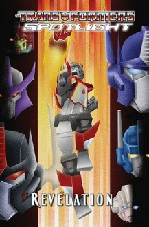 Transformers Spotlight, Volume 4: Revelation - Simon Furman, E.J. Su, Nick Roche, Dan Khanna