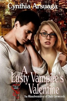 A Lusty Vampire's Valentine - Cynthia Arsuaga