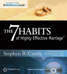 The 7 Habits of Highly Effective Marriage - Stephen R. Covey, Sandra M. Covey