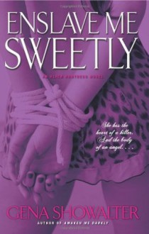 Enslave Me Sweetly - Gena Showalter