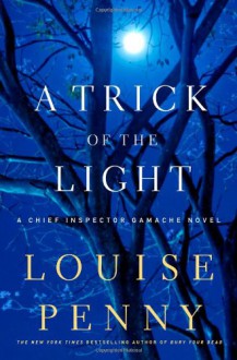 A Trick of the Light - Louise Penny