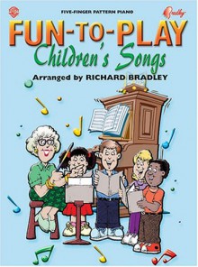 Fun-To-Play Children's Songs - Richard Bradley