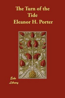 The Turn of the Tide - Eleanor H. Porter