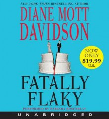 Fatally Flaky - Diane Mott Davidson, Barbara Rosenblat