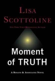 Moment of Truth - Lisa Scottoline