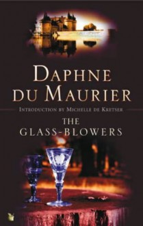 The Glass-Blowers (VMC) - Daphne Du Maurier