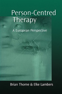 Person-Centred Therapy: A European Perspective - Elke Lambers