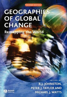 Geographies of Global Change - R.J. Johnston