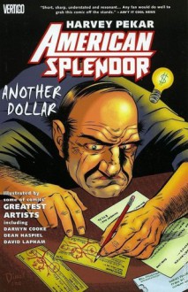 American Splendor: Another Dollar - Harvey Pekar, Darwyn Cooke, Dean Haspiel, David Lapham, Chris Weston, Ty Templeton, Darick Robertson