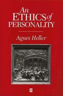 An Ethics of Personality - Ágnes Heller