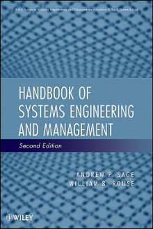 Handbook of Systems Engineering and Management - Andrew P. Sage, William B. Rouse