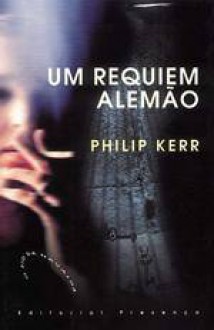 Um Requiem Alemão - Philip Kerr