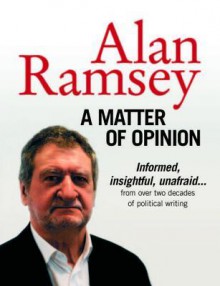 A Matter of Opinion - Alan Ramsey