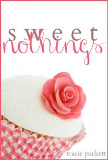 Sweet Nothings - Tracie Puckett