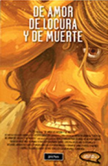 De amor de locura y de muerte - Luciano Saracino, Max Fiumara, Sebastián Giacobino, Diego Greco, Nelson Luty, Infame & Co., Manu Ortega, Ricardo Jurado, Fernando Rossia, Fernando Sawa, Franco Spagnolo, Abril Barrado, Catriel Tallarico, Poly Bernatene, Julian Totino Tedesco, Hernán Bruno, Juan Manue