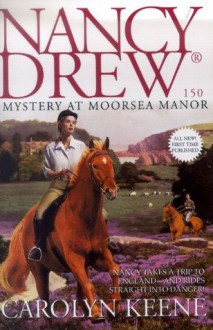 Mystery at Moorsea Manor (Nancy Drew) - Carolyn Keene