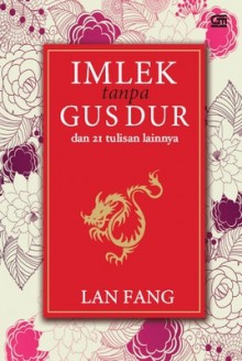Imlek Tanpa Gus Dur - Lan Fang
