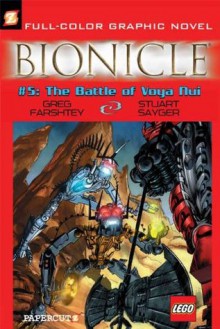 Bionicle, Vol. 5: The Battle of Voya Nui - Greg Farshtey, Stuart Sayger