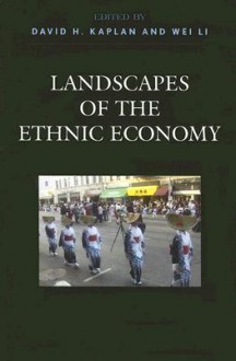 Landscapes of the Ethnic Economy - David H. Kaplan