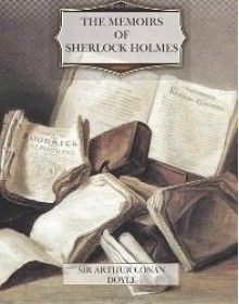 The Memoirs Of Sherlock Holmes - Arthur Conan Doyle