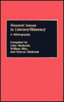 General Issues in Literacy/Illiteracy in the World: A Bibliography - John Hladczuk