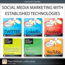 Social Media Marketing with Established Technologies (Collection) - R. Scott Corbett, Jamie Turner, Clara Shih