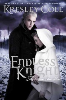 Endless Knight (Arcana Chronicles, #2) - Kresley Cole