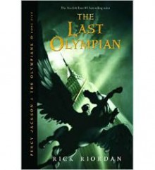 The Last Olympian (Percy Jackson & The Olympians, Volume 5) - Rick Riordan