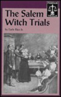 The Salem Witch Trials (Famous Trials Series.) - Earle Rice