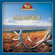 Alaska (From Sea to Shining Sea, Second) - Barbara A. Somervill