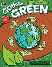 Going Green, Grades 6-8 - TRACIE HESKETT, Kim Fields, Mark Mason