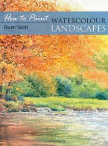 Watercolour Landscapes - Gwen Scott