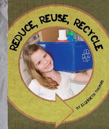 Reduce, Reuse, Recycle - Elizabeth Thomas