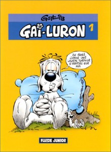 Gai-Luron, tome 1 - Gotlib