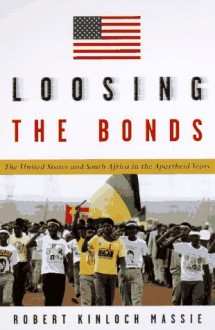 Loosing the Bonds - Robert K. Massie